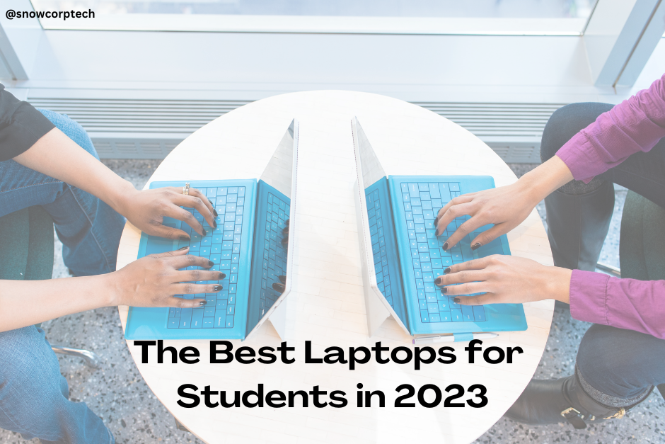 The Best Laptops for Students in 2023